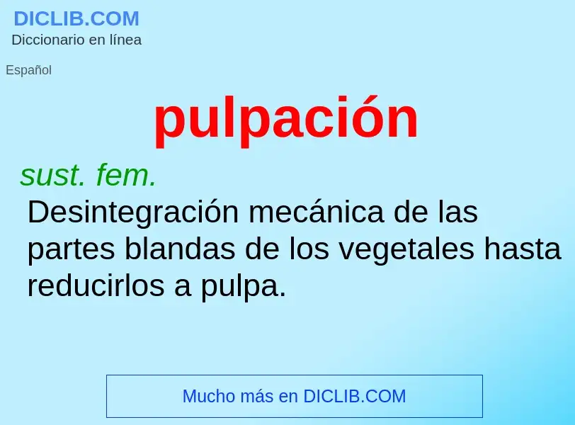 ¿Qué es pulpación? - significado y definición