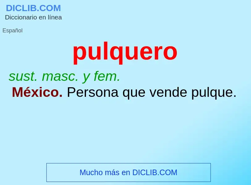 Was ist pulquero - Definition