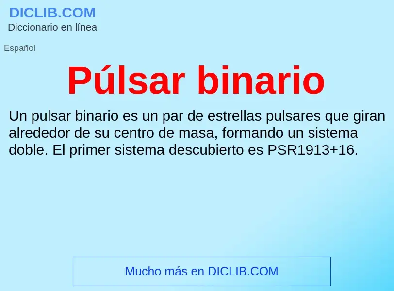 ¿Qué es Púlsar binario? - significado y definición