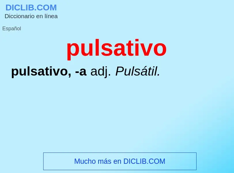 What is pulsativo - meaning and definition