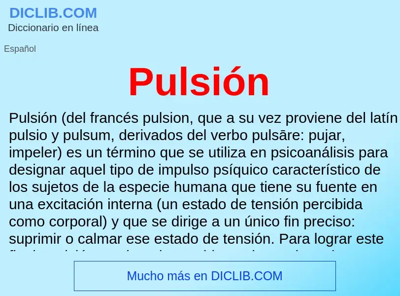 Was ist Pulsión - Definition