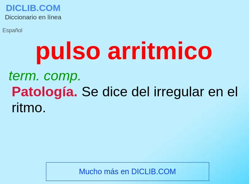 Wat is pulso arritmico - definition