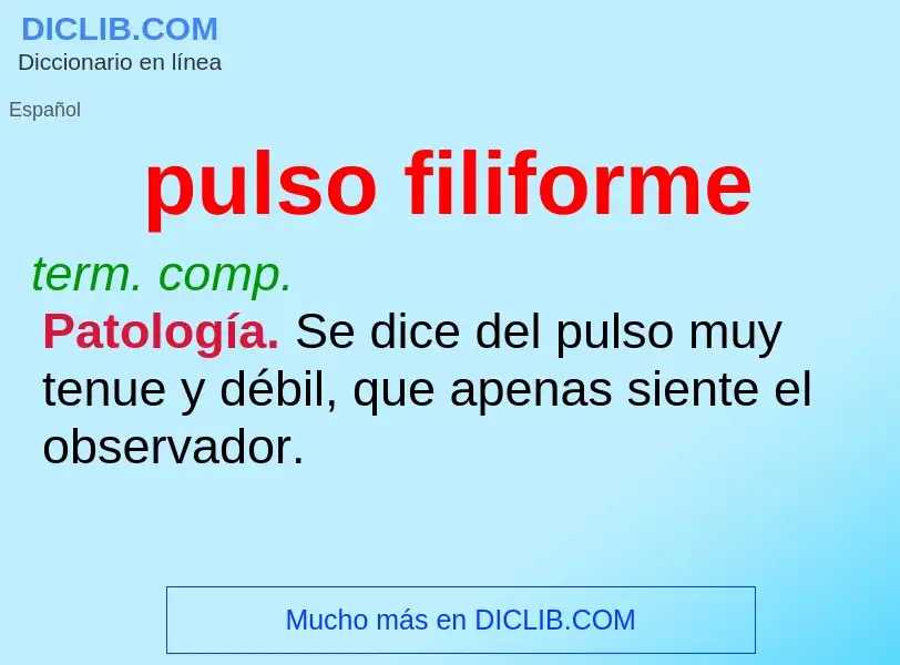 ¿Qué es pulso filiforme? - significado y definición