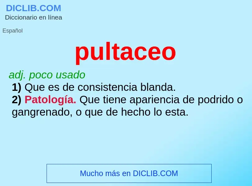 Was ist pultaceo - Definition