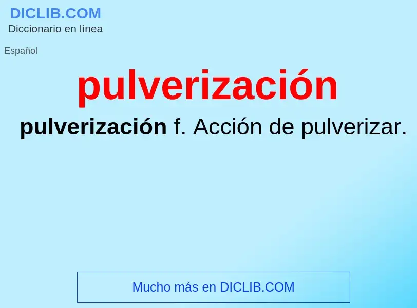 Wat is pulverización - definition