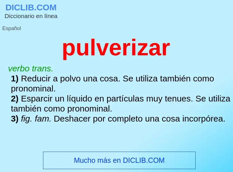 ¿Qué es pulverizar? - significado y definición