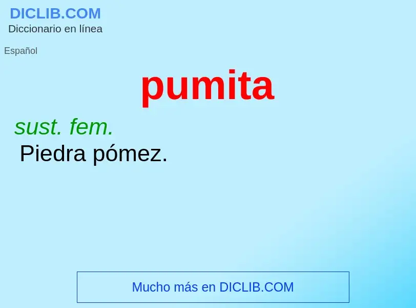 ¿Qué es pumita? - significado y definición