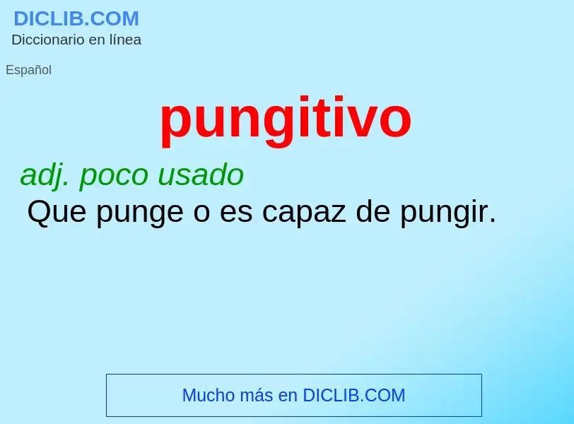 ¿Qué es pungitivo? - significado y definición