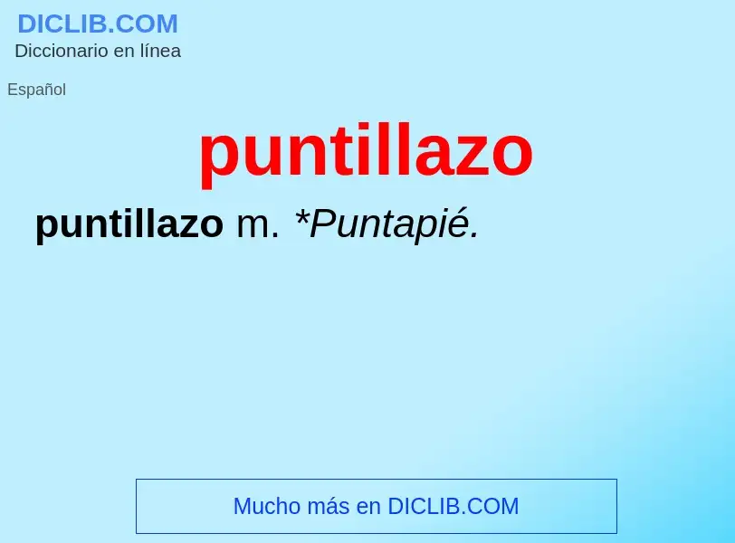 ¿Qué es puntillazo? - significado y definición