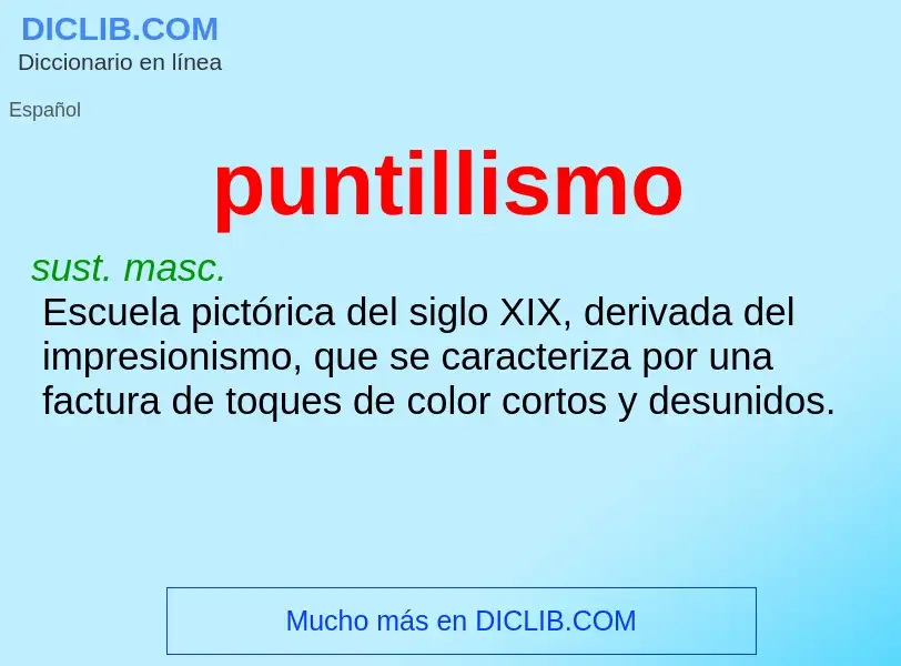 ¿Qué es puntillismo? - significado y definición