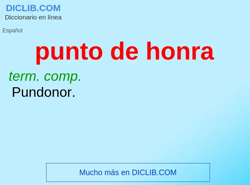 ¿Qué es punto de honra? - significado y definición