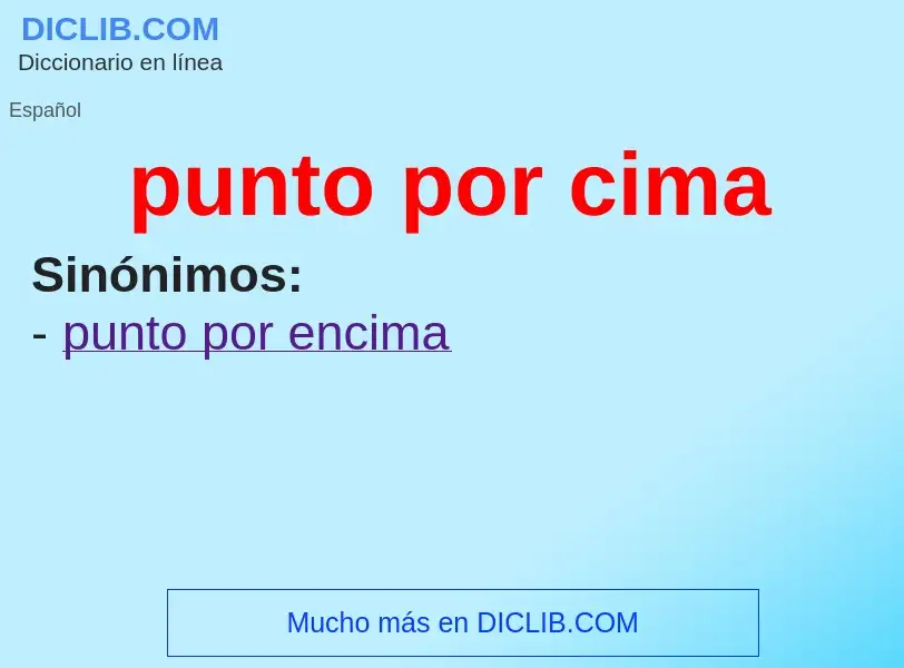 Was ist punto por cima - Definition