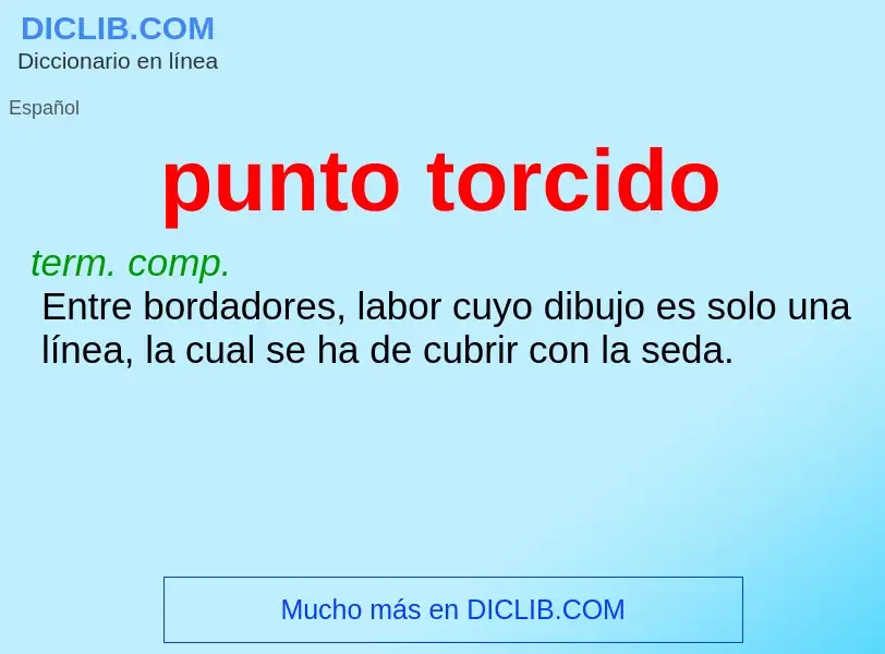 What is punto torcido - meaning and definition