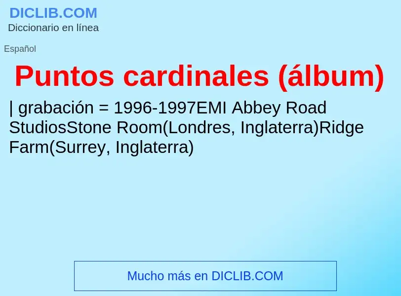 ¿Qué es Puntos cardinales (álbum)? - significado y definición