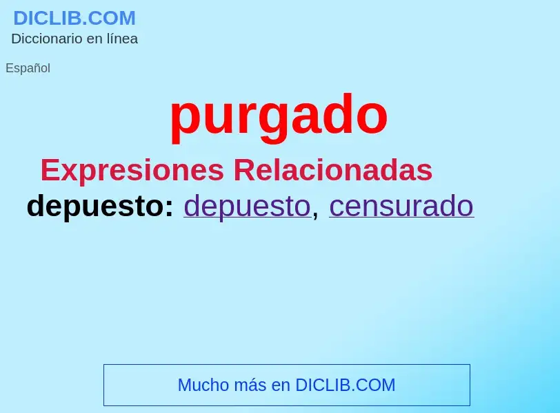 What is purgado - meaning and definition