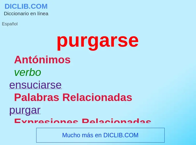 What is purgarse - meaning and definition