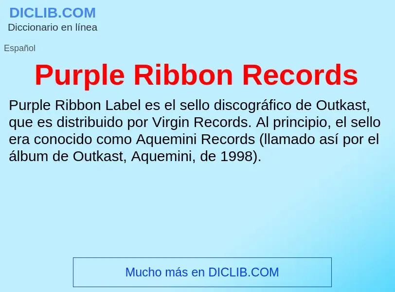 What is Purple Ribbon Records - meaning and definition