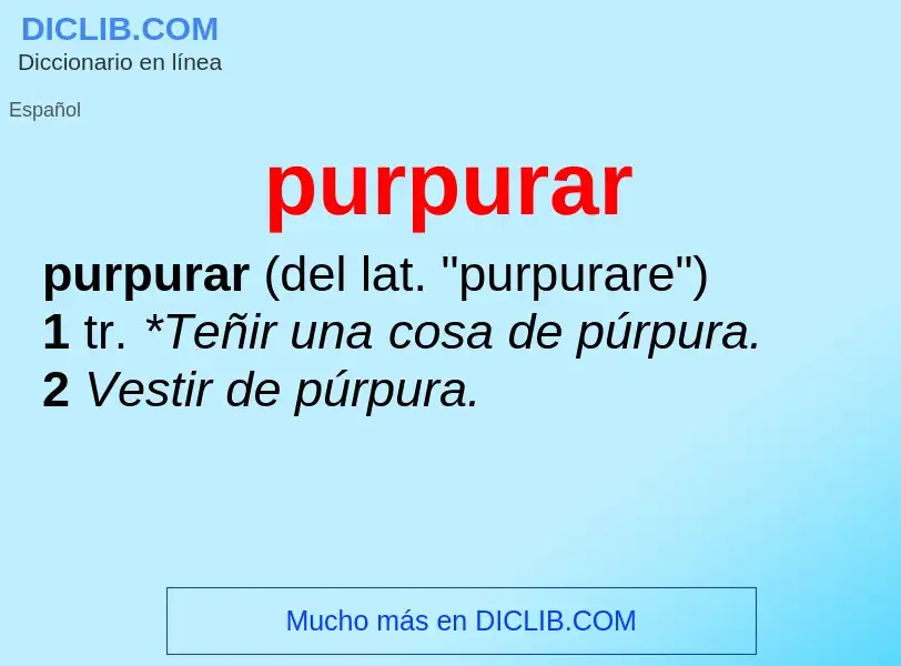 ¿Qué es purpurar? - significado y definición