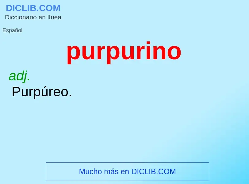 ¿Qué es purpurino? - significado y definición