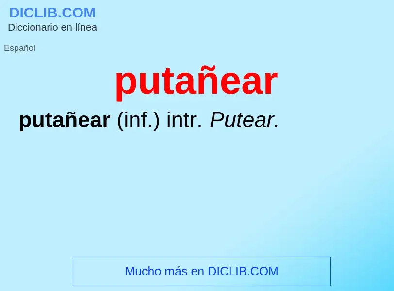 ¿Qué es putañear? - significado y definición