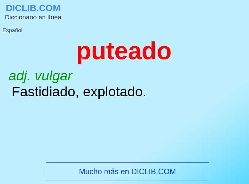 ¿Qué es puteado? - significado y definición