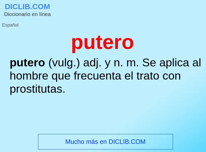 ¿Qué es putero? - significado y definición