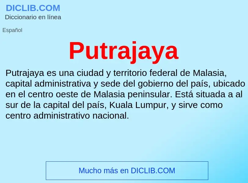 ¿Qué es Putrajaya? - significado y definición