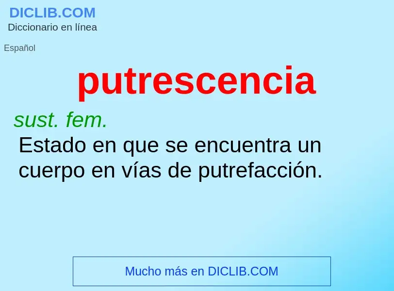 ¿Qué es putrescencia? - significado y definición