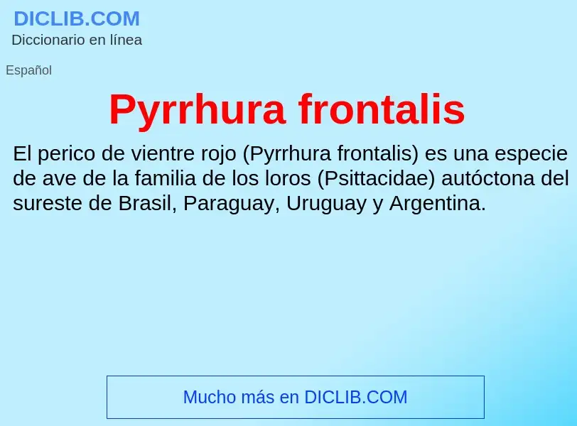 Τι είναι Pyrrhura frontalis - ορισμός