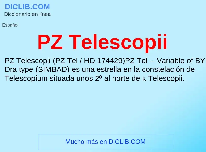 ¿Qué es PZ Telescopii? - significado y definición