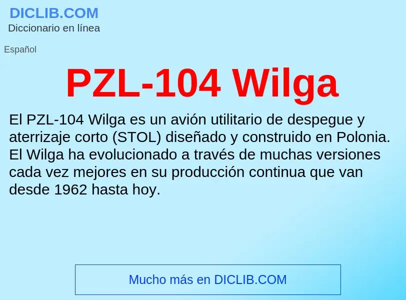 ¿Qué es PZL-104 Wilga? - significado y definición