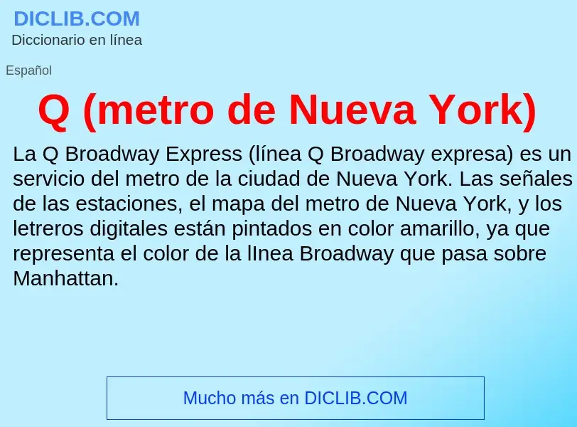 What is Q (metro de Nueva York) - meaning and definition