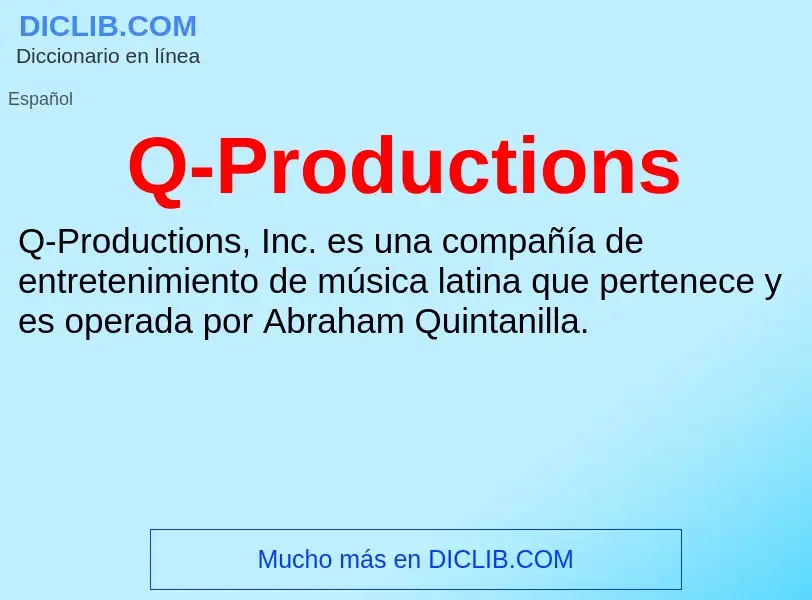 What is Q-Productions - meaning and definition