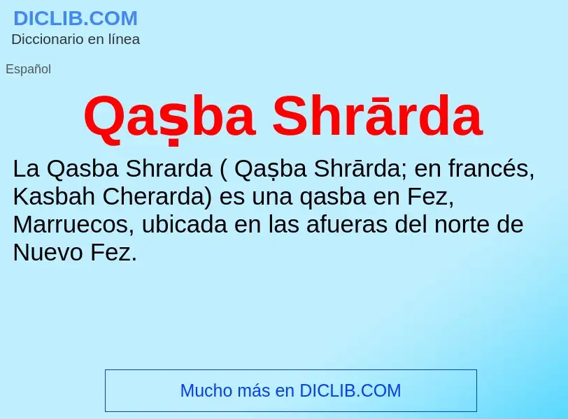 ¿Qué es Qaṣba Shrārda? - significado y definición