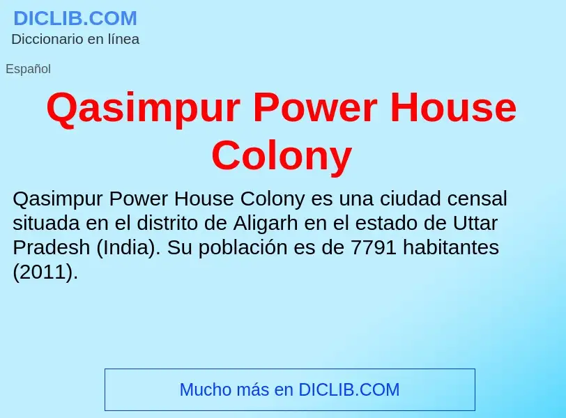 What is Qasimpur Power House Colony - meaning and definition