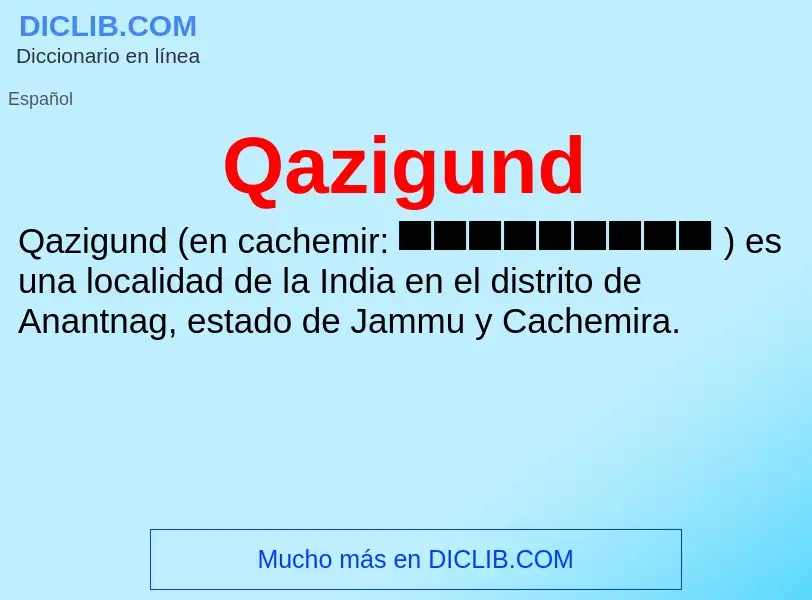 What is Qazigund - meaning and definition