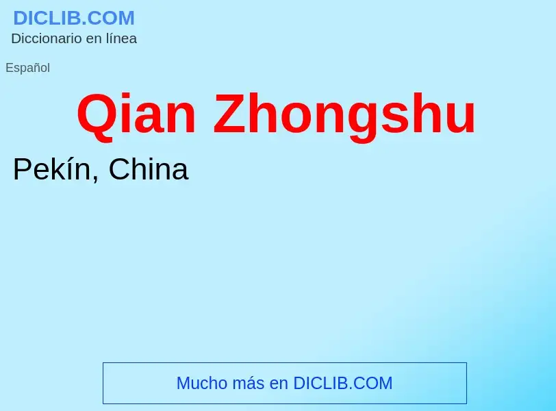 What is Qian Zhongshu - meaning and definition