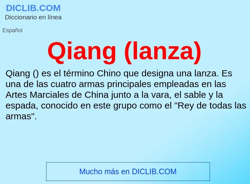 ¿Qué es Qiang (lanza)? - significado y definición