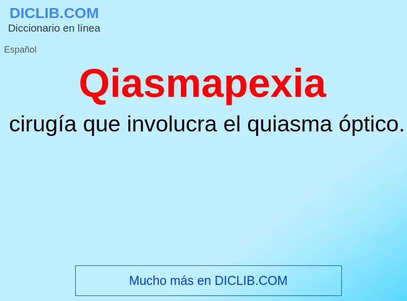 What is Qiasmapexia - meaning and definition