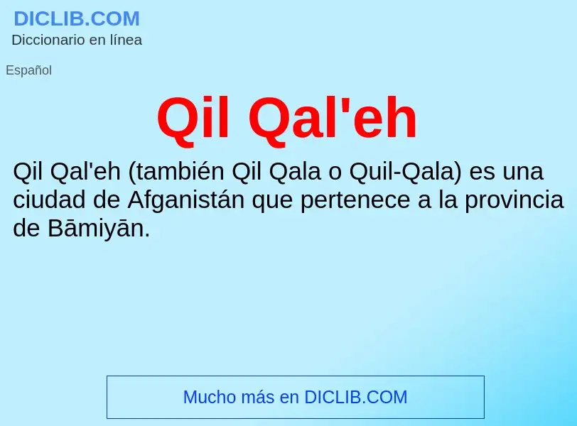 What is Qil Qal'eh - meaning and definition