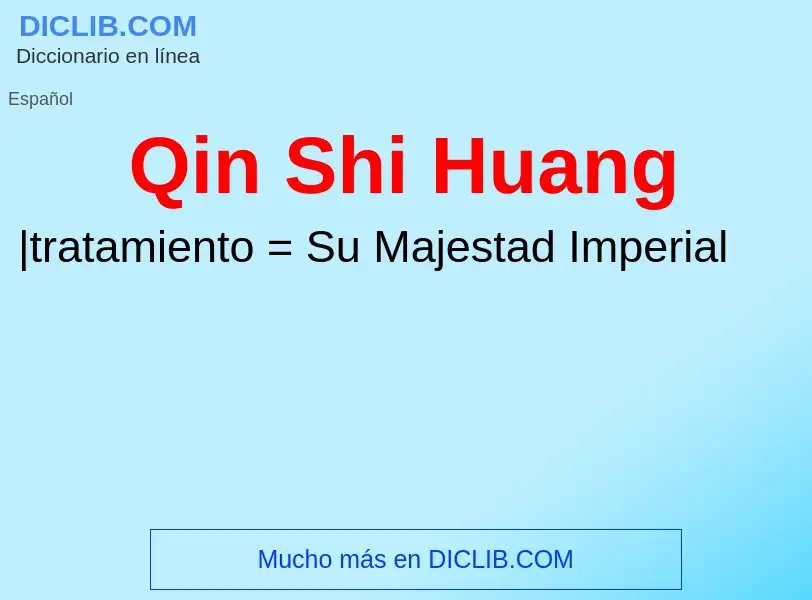 What is Qin Shi Huang - meaning and definition