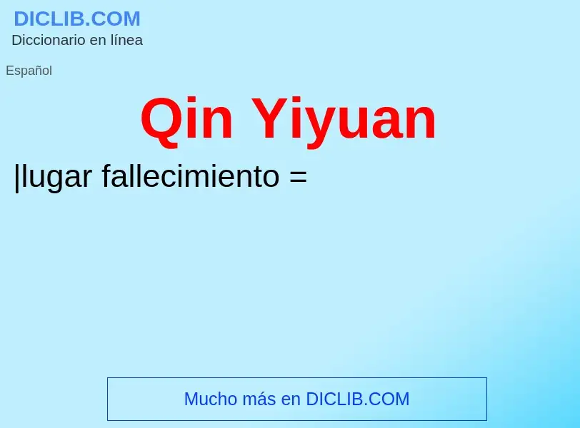 ¿Qué es Qin Yiyuan? - significado y definición