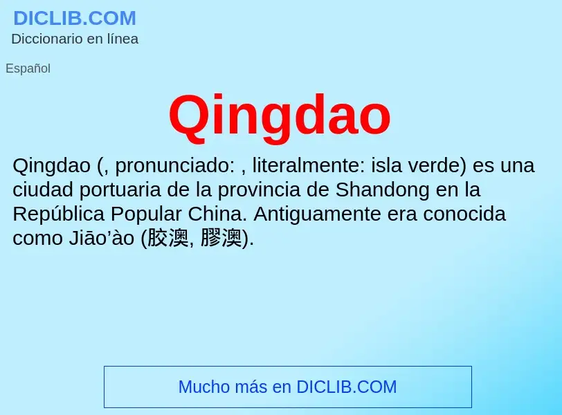 ¿Qué es Qingdao? - significado y definición