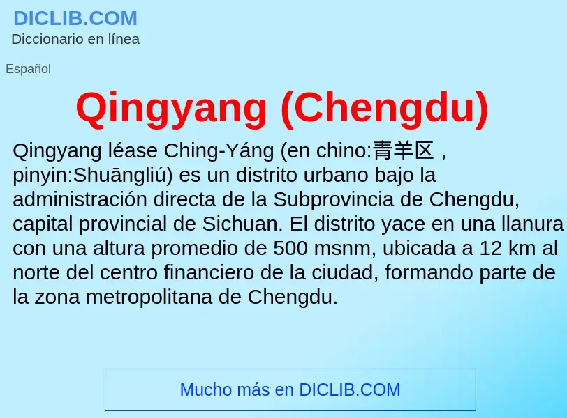 ¿Qué es Qingyang (Chengdu)? - significado y definición