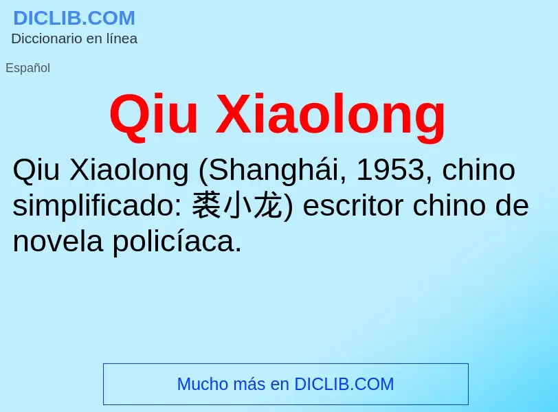 What is Qiu Xiaolong - meaning and definition