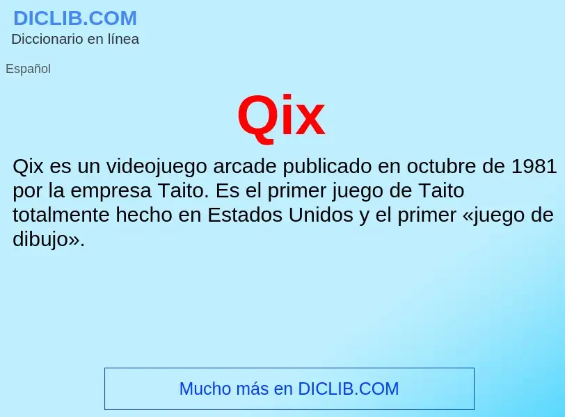 ¿Qué es Qix? - significado y definición