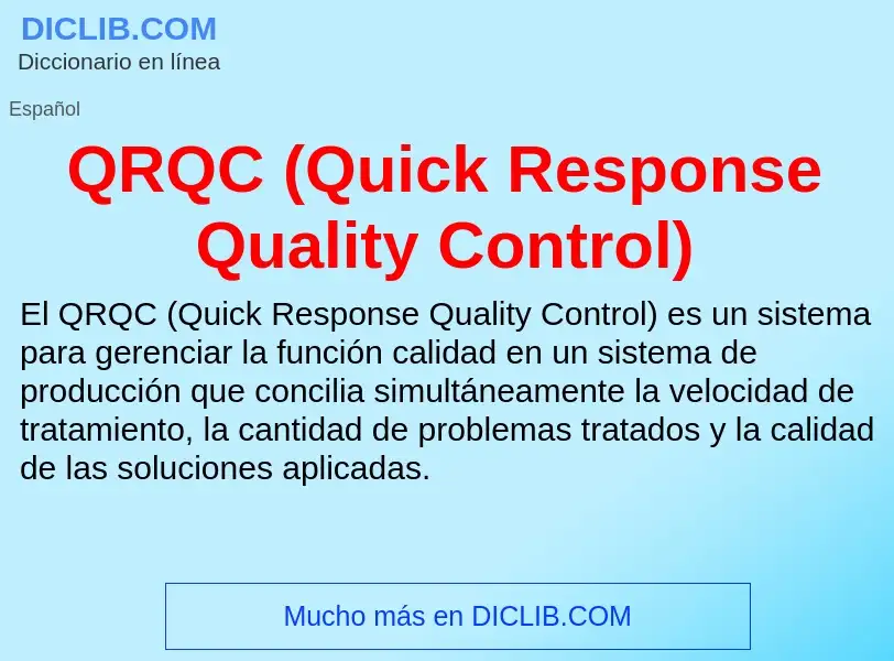 Qu'est-ce que QRQC (Quick Response Quality Control) - définition