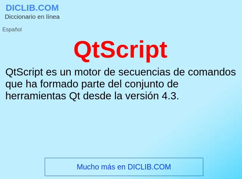 ¿Qué es QtScript? - significado y definición