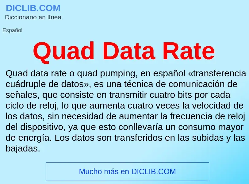 ¿Qué es Quad Data Rate? - significado y definición