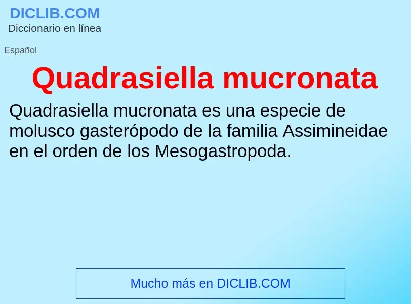 ¿Qué es Quadrasiella mucronata? - significado y definición